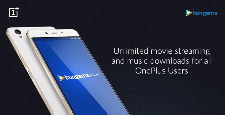 OnePlus India Hungama Free Music Movies Offer - Get Movies and Music worth Rs. 3,599 absolutely FREE