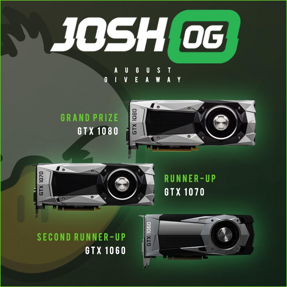 GTX 1080, GTX 1070 and GTX 1060 Graphics Card Giveaway by JoshOG