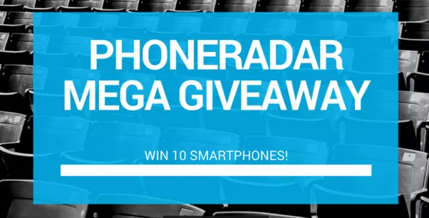 Win 10 Android Smartphones - Mega Giveaway By PhoneRadar