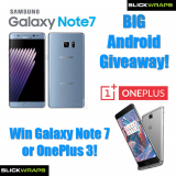 Galaxy Note 7 & OnePlus 3 BIG Android Giveaway by good folks at SlickWraps